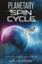 [Tales of a Former Space Janitor 02] • Planetary Spin Cycle · Tales of a Former Space Janitor